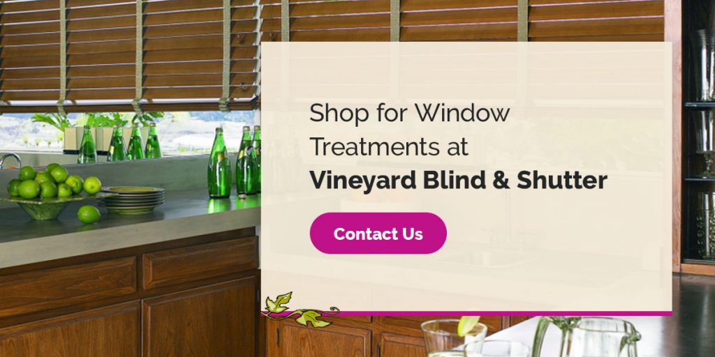 Shop for Window Treatments at Vineyard Blind & Shutter